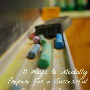 11 Ways to Mentally Prepare for Successful Homeschooling Experience