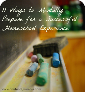 11 Ways to Mentally Prepare for a Successful Homeschool Experience