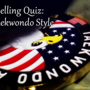 Spelling Quiz: Taekwondo Style
