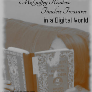 McGuffey Reader: Timeless Treasure in a Digital World