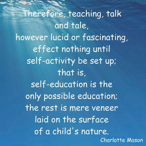 Charlotte Mason Quote Self-Education