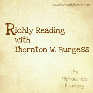 Richly Reading with Thornton W. Burgess