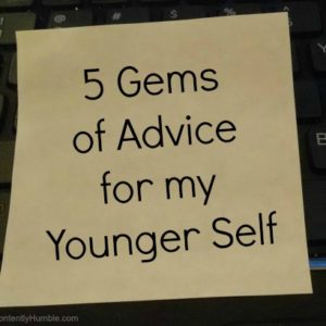 Five Gems of Advice for my Younger Self