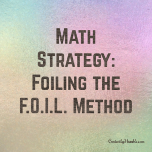 Math Strategy FOILING the FOIL Method