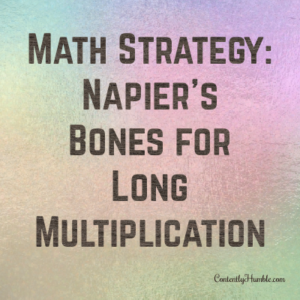 Math Strategy-Napier's Bones for Long Multiplication